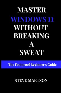 Front cover_Master Windows 11 without breaking a Sweat