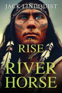 Front cover_The Rise of Riverhorse