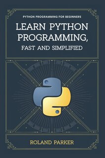 Front cover_Learn Python programming, Fast and SIMPLIFIED