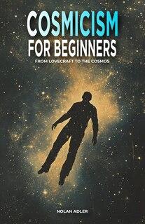 Front cover_Cosmicism for Beginners