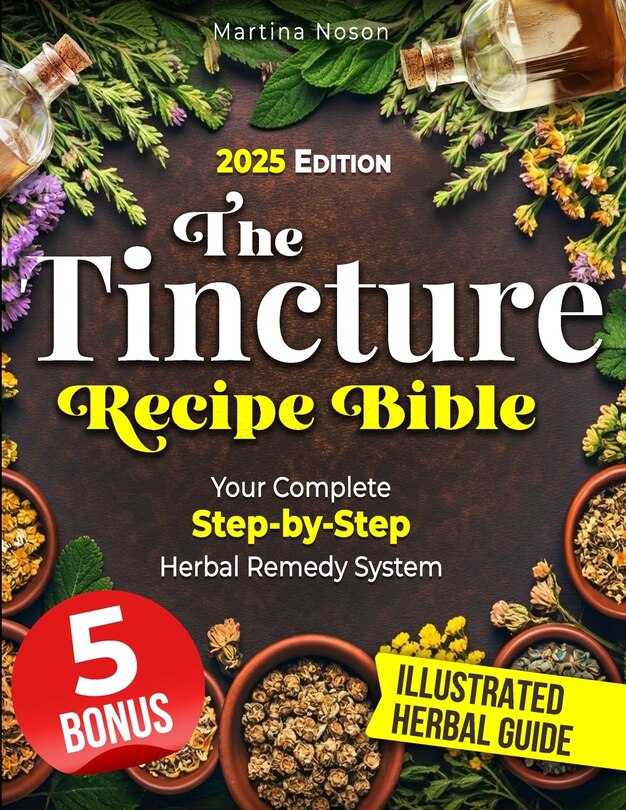 Front cover_The Tincture Recipe Bible