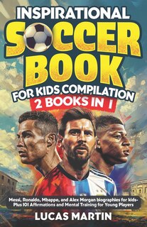 Front cover_Inspirational Soccer Books for Kids 2 In 1