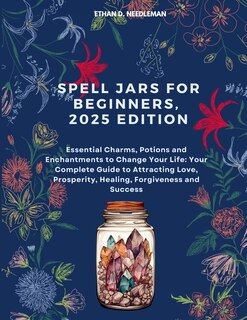 Front cover_Spell Jars For Beginners, 2025 Edition