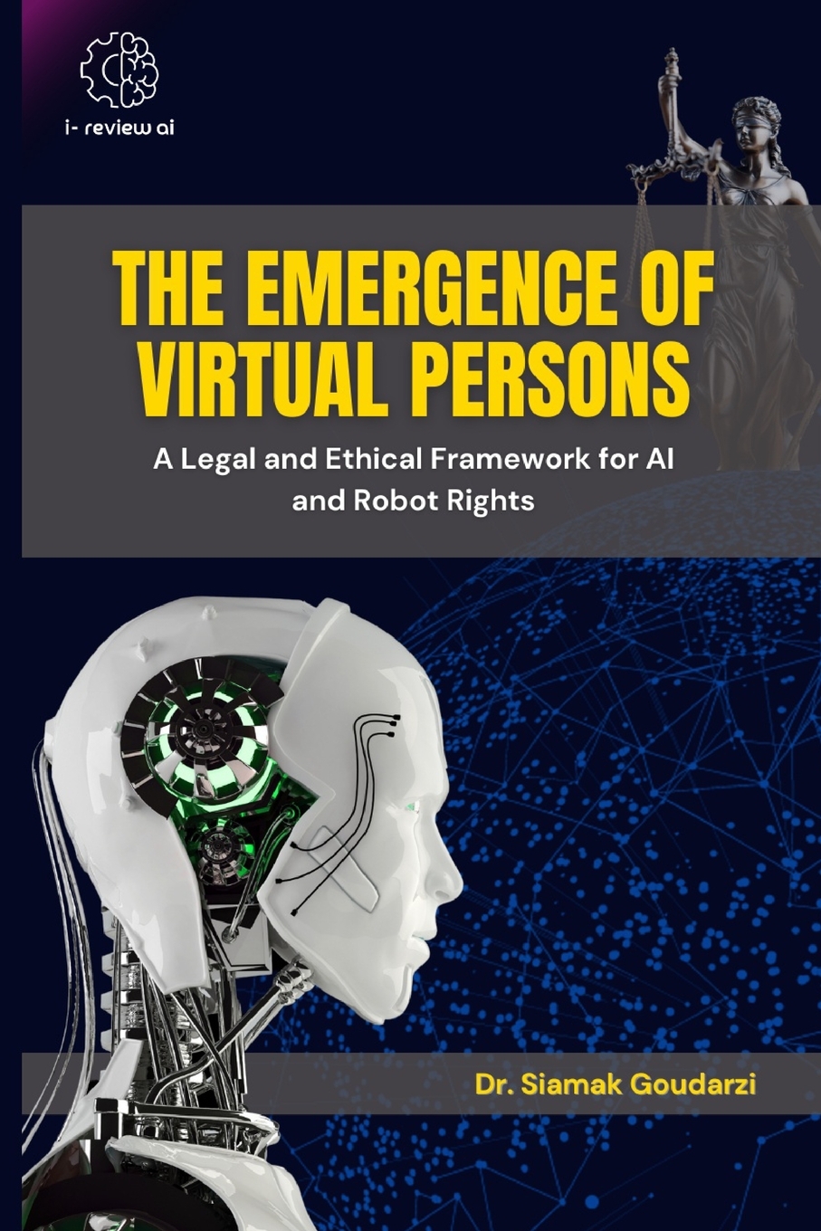 The Emergence Of Virtual Persons: A Legal And Ethical Framework For Ai And Robot Rights Book By ...