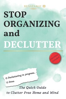 Couverture_Stop Organizing and Declutter
