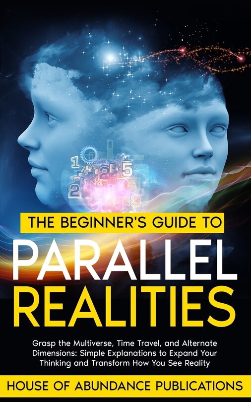 Front cover_The Beginner's Guide to Parallel Realities