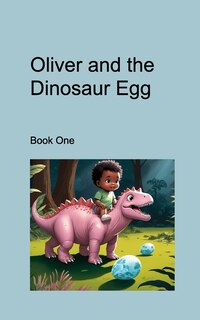 Couverture_Oliver and the Dinosaur Egg