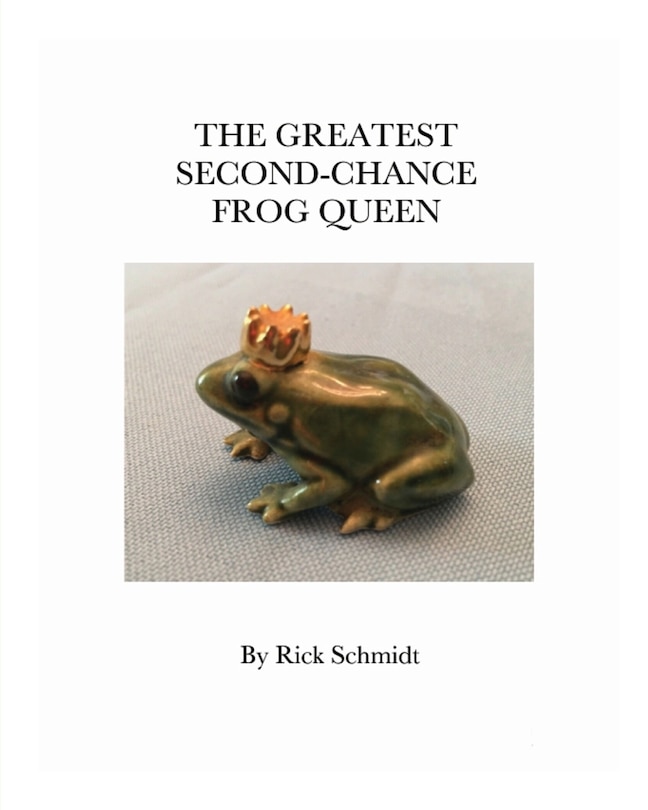 Front cover_The Greatest Second-Chance Frog Queen