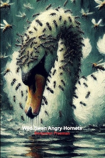 Front cover_Wild Swan Angry Hornets