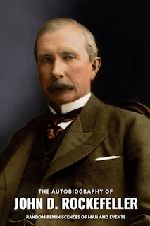 Front cover_The Autobiography of John D. Rockefeller