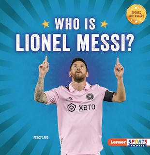 Front cover_Who Is Lionel Messi?