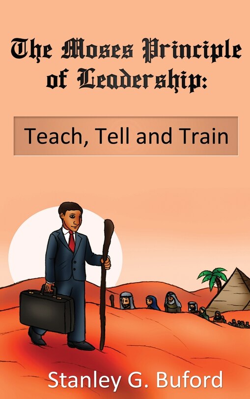 Front cover_The Moses Principle of Leadership