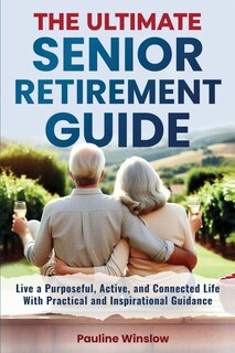 Couverture_The Ultimate Senior Retirement Guide