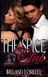 Front cover_The Spice Club - The Powerful & Kinky Society Series Book Two