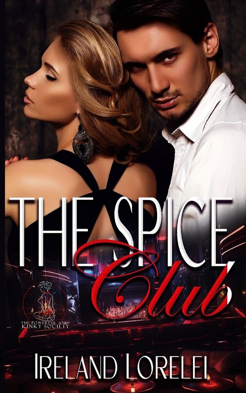 Front cover_The Spice Club - The Powerful & Kinky Society Series Book Two