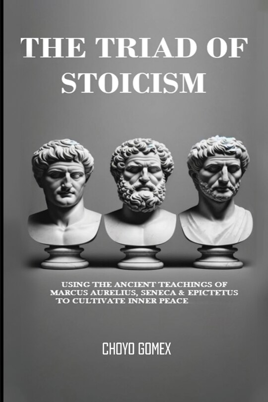 Front cover_The Triad of Stoicism