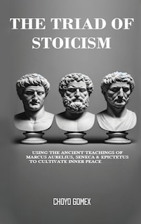 Front cover_The Triad of Stoicism