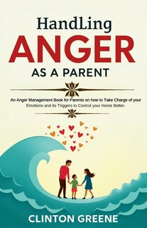 Couverture_Handling Anger As A Parent