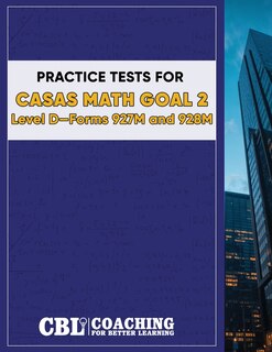 Couverture_Practice Tests for CASAS Math GOAL 2 Level D, Forms 927M and 928M