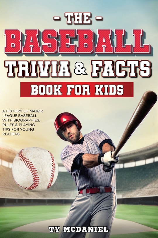 Couverture_The Baseball Trivia and Facts Book for Kids