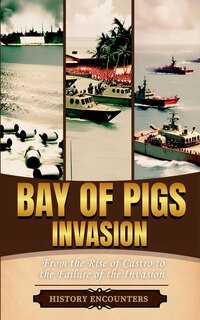 Front cover_Bay of Pigs Invasion