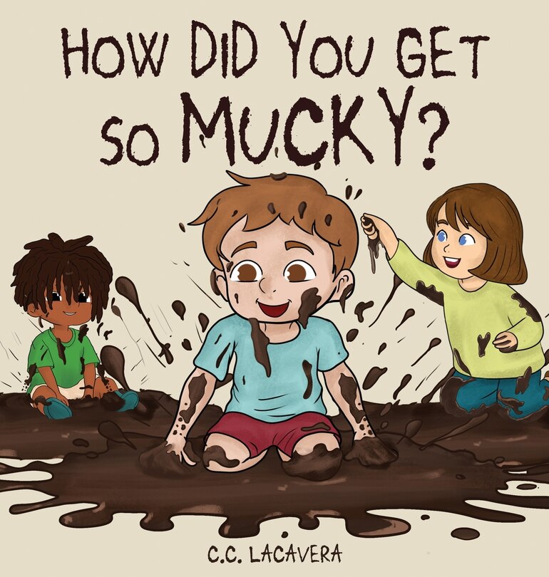Front cover_How did you get so mucky?