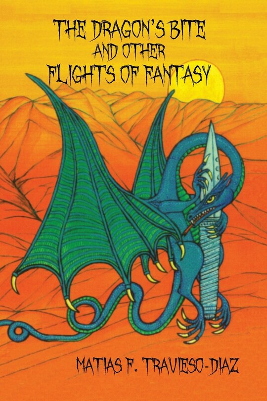Front cover_The Dragon's Bite and Other Flights of Fancy