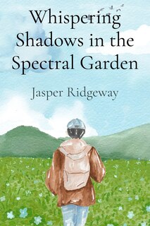 Front cover_Whispering Shadows in the Spectral Garden