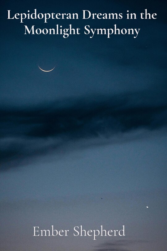 Front cover_Lepidopteran Dreams in the Moonlight Symphony
