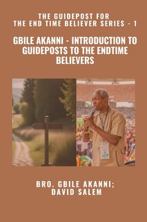Front cover_Gbile Akanni - Introduction to Guideposts to the Endtime Believers