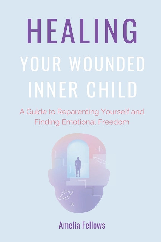 Front cover_Healing Your Wounded Inner Child