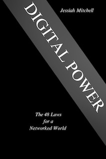 Front cover_DIGITAL POWER The 48 Laws for a Networked World