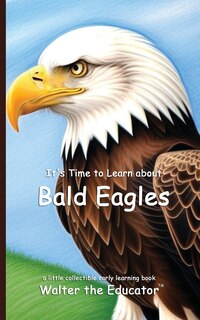 Couverture_It's Time to Learn about Bald Eagles