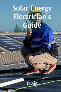 Front cover_Solar Energy Electrician's Guide