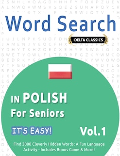 Front cover_Word Search in Polish for Seniors - It's Easy! Vol.1 - Delta Classics - Find 2000 Cleverly Hidden Words