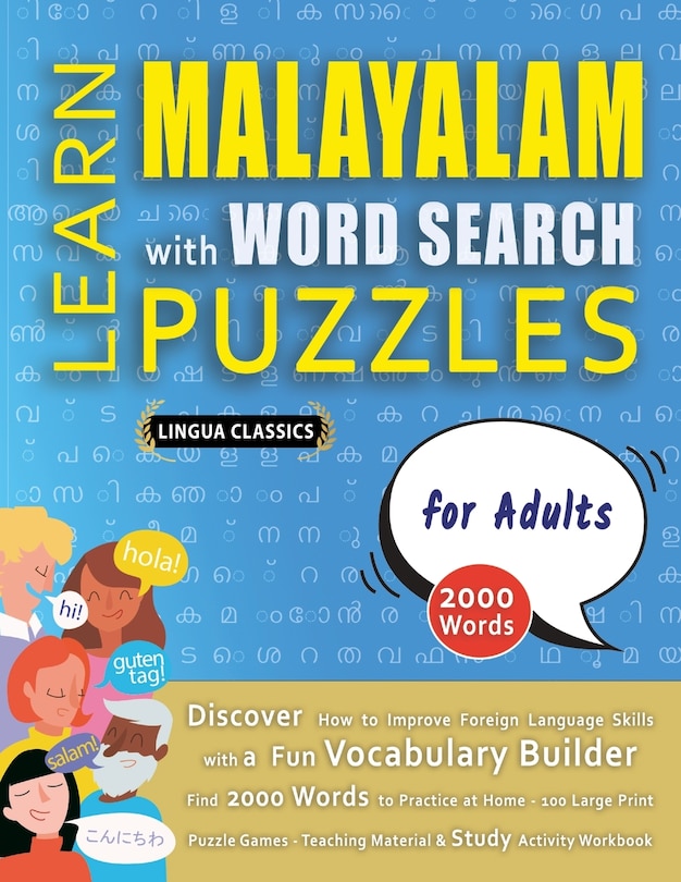 Front cover_LEARN MALAYALAM WITH WORD SEARCH PUZZLES FOR ADULTS - Discover How to Improve Foreign Language Skills with a Fun Vocabulary Builder. Find 2000 Words to Practice at Home - 100 Large Print Puzzle Games - Teaching Material, Study Activity Workbook