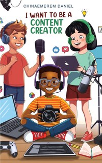 Front cover_I want to be a content creator