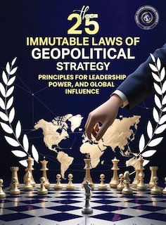 Front cover_25 Immutable Laws of Geopolitical Strategies
