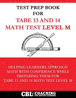 Front cover_Test Prep Book For TABE 13 and 14 Math Test Level M