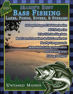Front cover_Maine's Best Bass Fishing Lakes, Ponds, Rivers & Streams 2025
