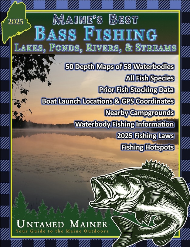 Front cover_Maine's Best Bass Fishing Lakes, Ponds, Rivers & Streams 2025