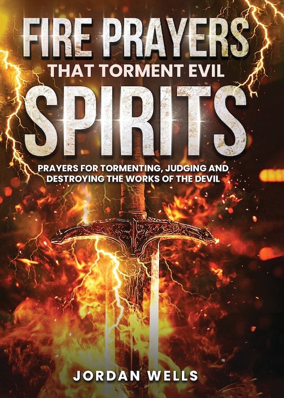 Front cover_Fire Prayers That Torment Evil Spirits