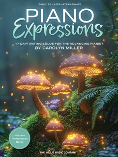 Front cover_Piano Expressions: 17 Captivating Solos for the Advancing Pianist by Carolyn Miller