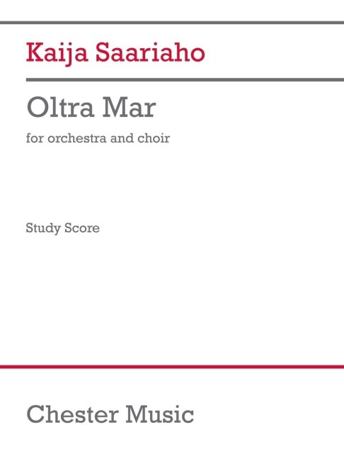 Front cover_Saariaho: Oltra Mar for Choir and Orchestra Study Score
