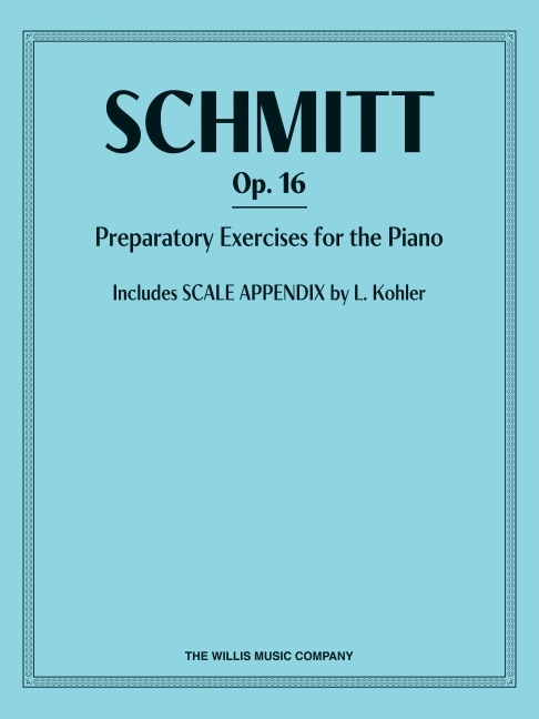 Front cover_Schmitt Preparatory Exercises for Piano, Op. 16