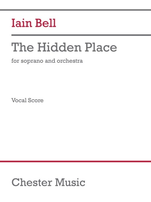 Couverture_Bell: The Hidden Place for Soprano and Orchestra Vocal Score
