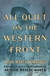 Couverture_All Quiet on the Western Front (Original Classic Translation by Arthur Wesley Wheen)