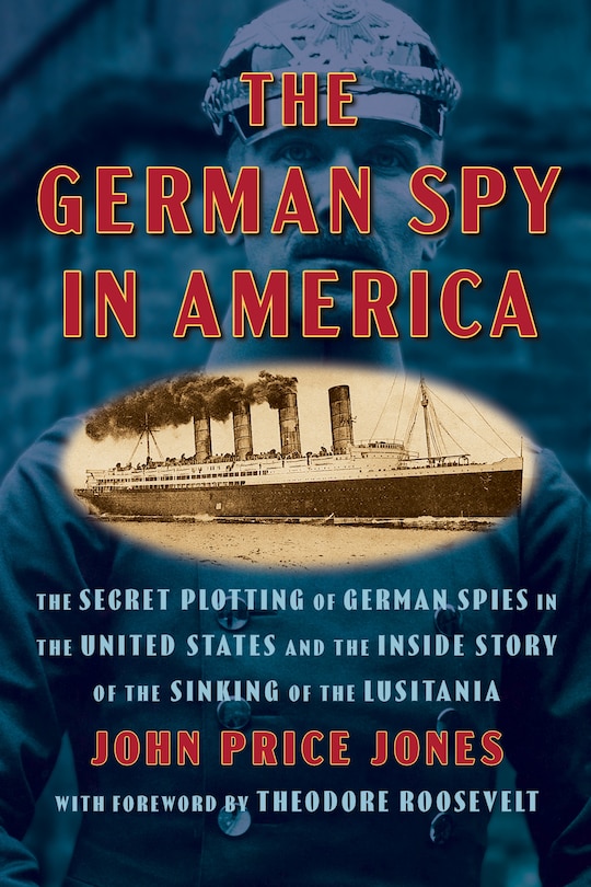 Front cover_The German Spy in America