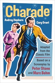 Couverture_Charade (Adapted from the Classic 1963 Film Screenplay)