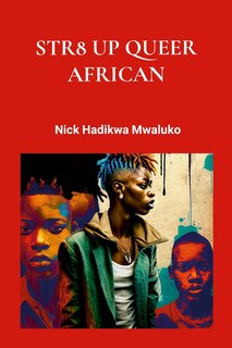 Front cover_Str8 Up Queer African